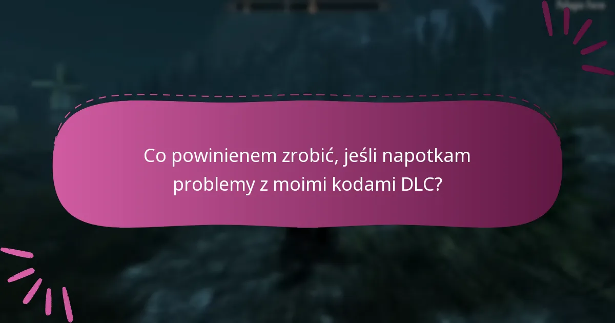 Jaka jest moja historia roszczeń dla kodów DLC do Skyrim Special Edition?