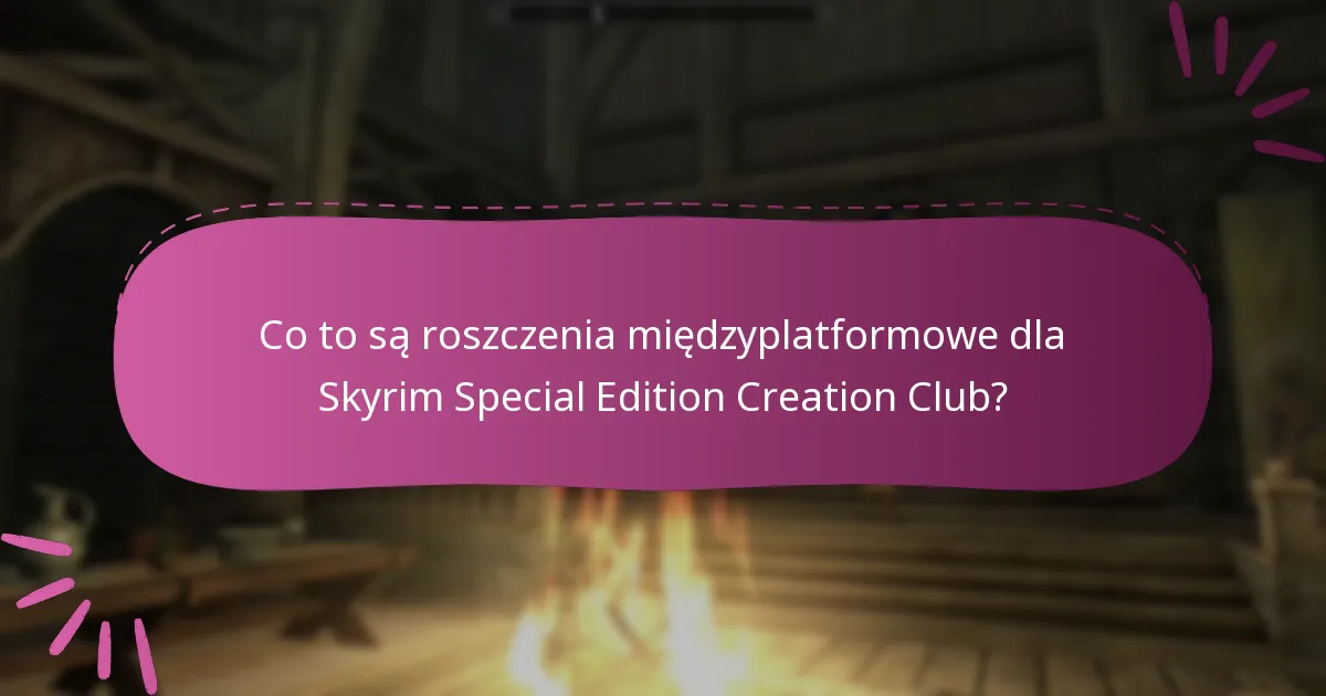 Jak działa kompatybilność treści Creation Club?