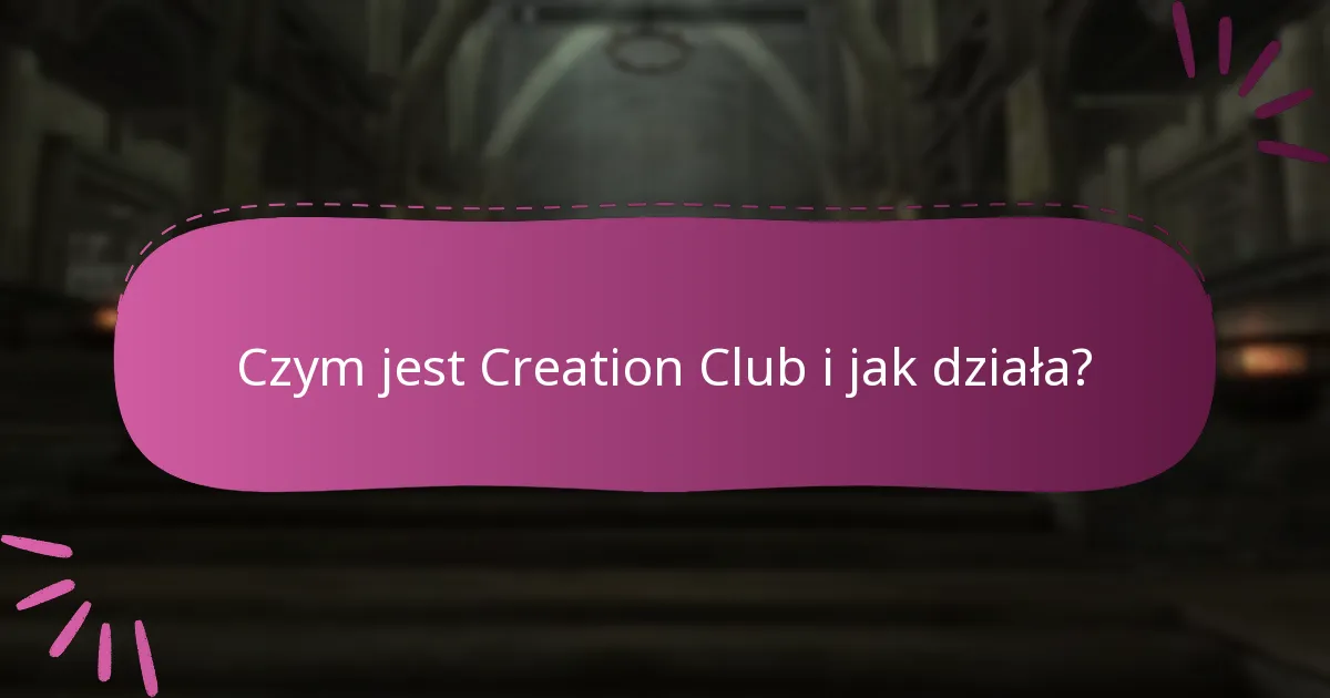 Jak mogę zdobyć bonusy z Creation Club?