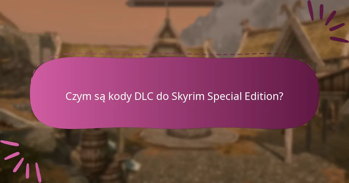 Jak śledzić użycie moich kodów DLC do Skyrim?