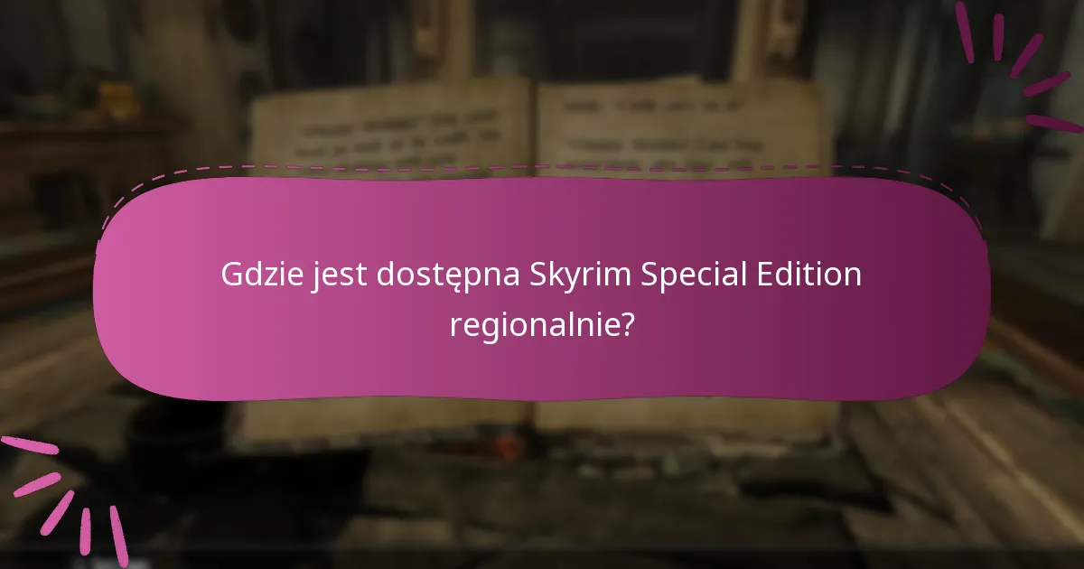 Na jakich platformach jest dostępna Skyrim Special Edition?
