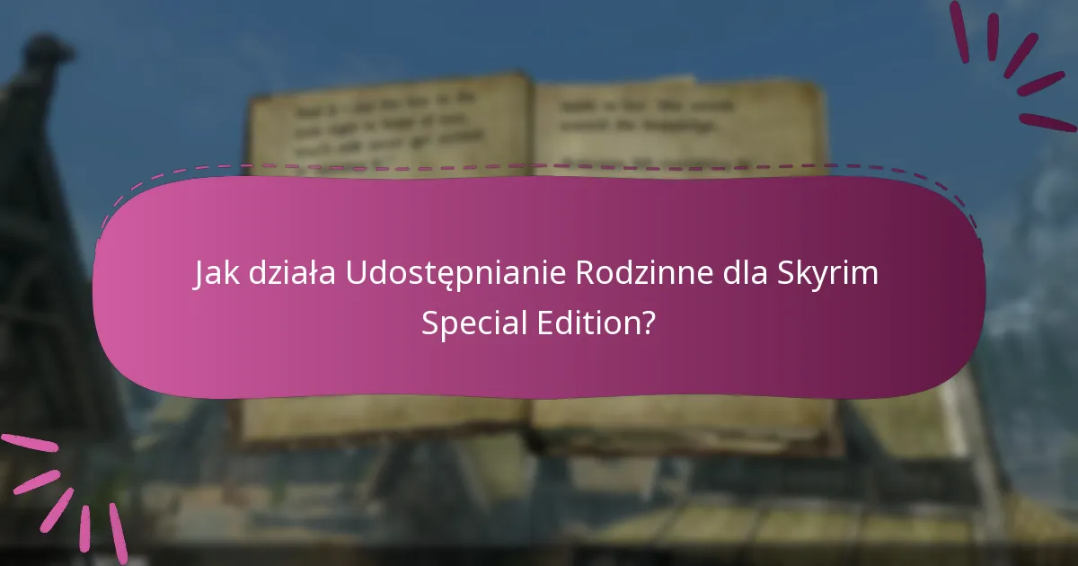 Jak przenieść klucz Steam do Skyrim Special Edition?