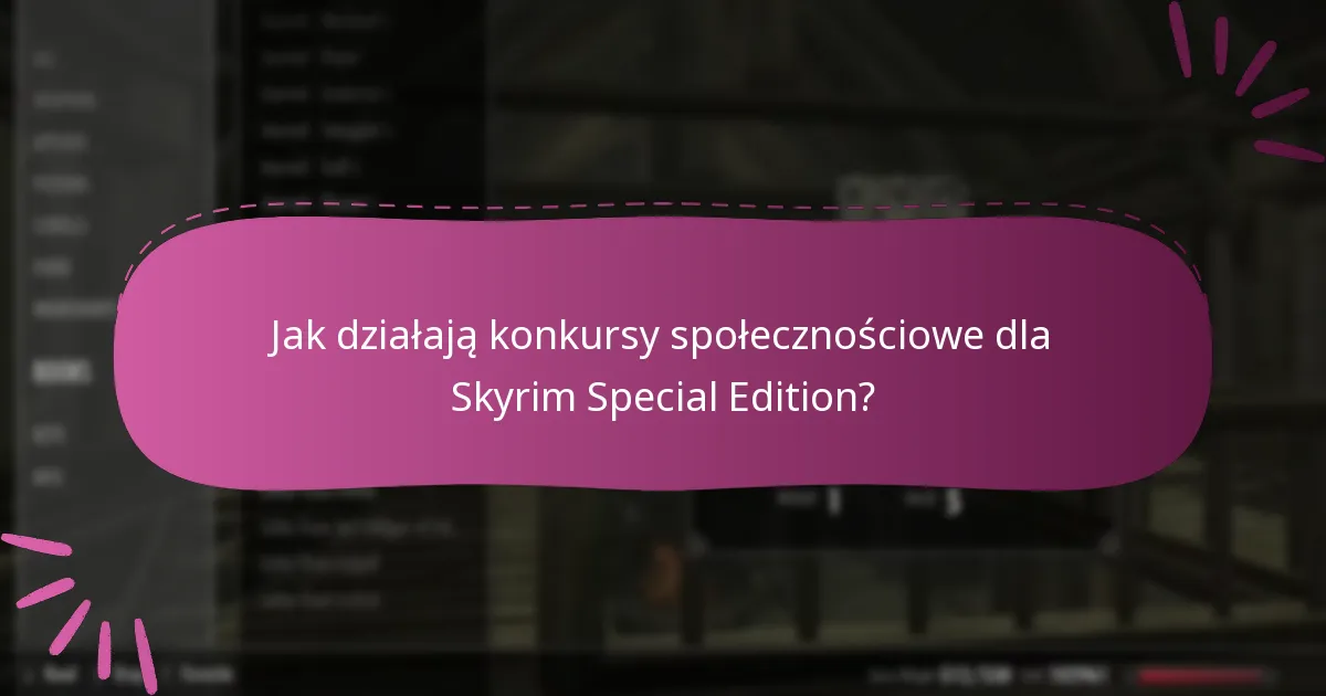 Jak działają konkursy społecznościowe dla Skyrim Special Edition?