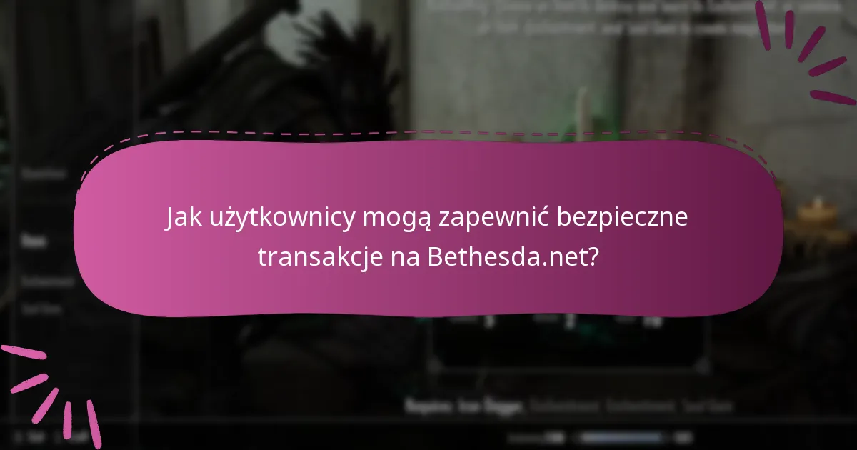 Jakie są najlepsze praktyki dla bezpiecznych roszczeń na Bethesda.net?