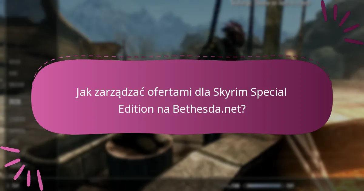 Jakie są aktualne promocje dostępne dla Skyrim Special Edition?