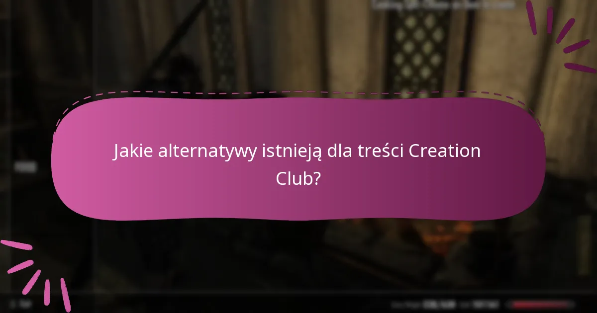 Jak treści Creation Club integrują się z rozgrywką Skyrim?