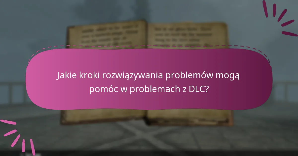 Jakie są najnowsze aktualizacje dla DLC do Skyrim Special Edition?