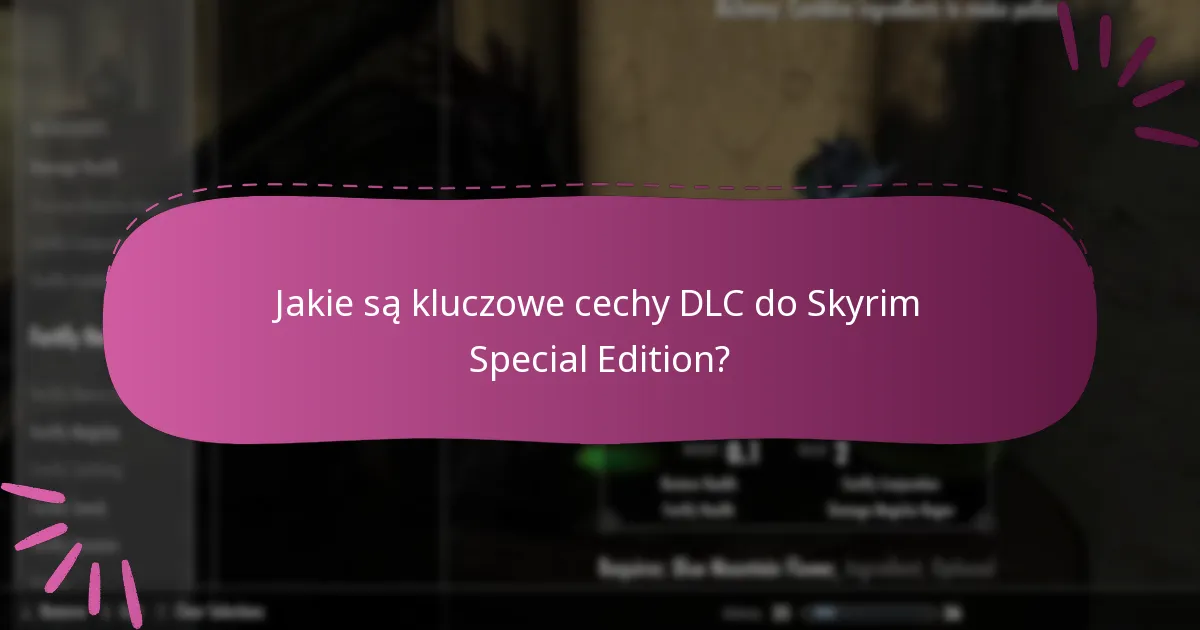 Jak DLC do Skyrim Special Edition wypada w porównaniu do innych DLC?