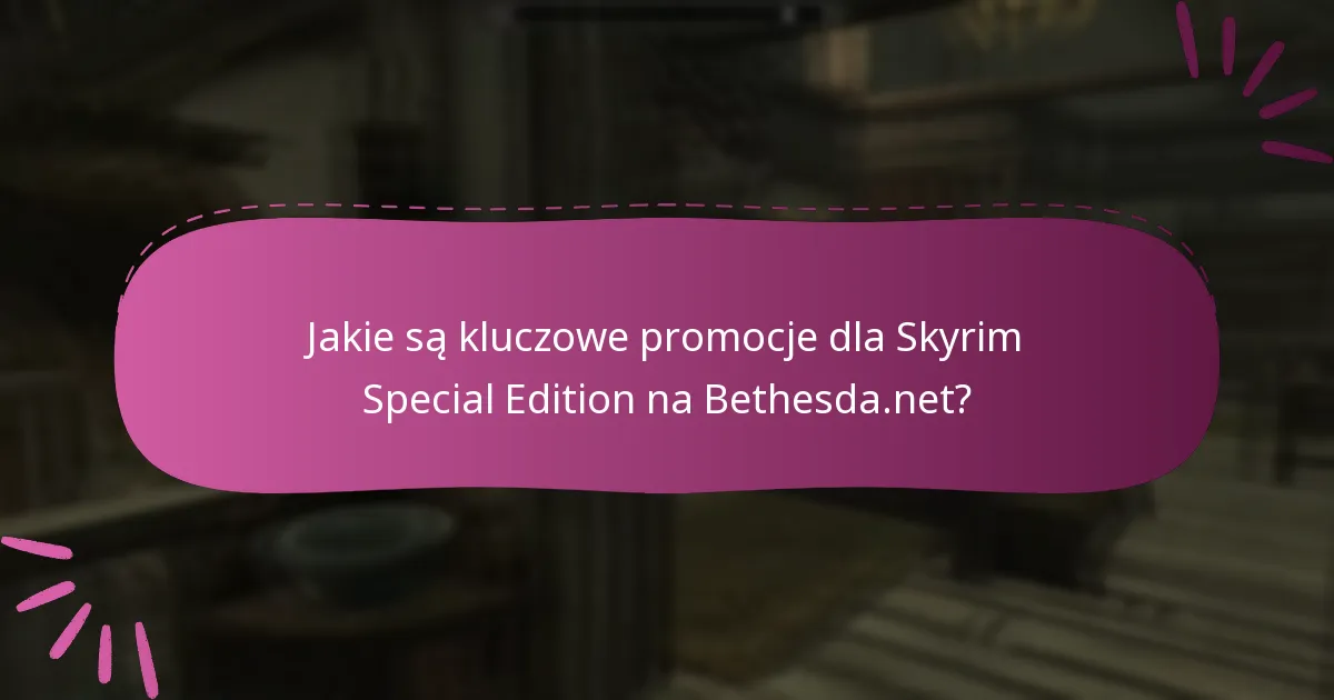 Jak mogę skorzystać z promocji dla Skyrim Special Edition?