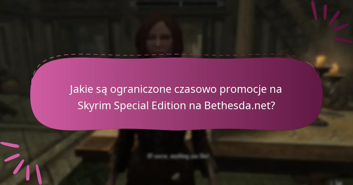Jakie są korzyści z uczestnictwa w promocjach na Skyrim Special Edition?