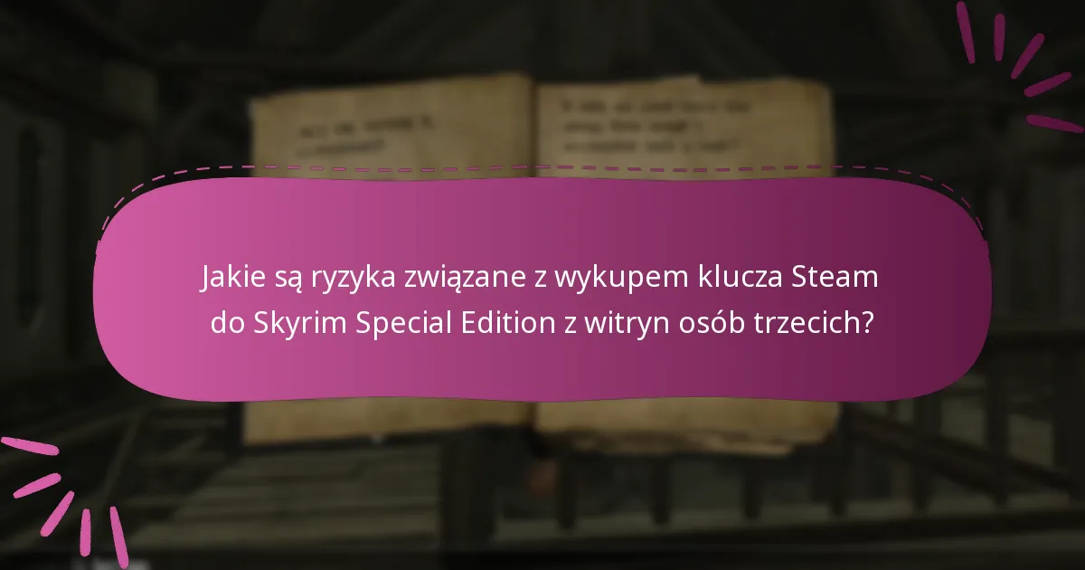 Jak zidentyfikować legalnych sprzedawców kluczy Steam do Skyrim?